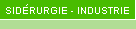 siderurgie, metallurgie et industrie
